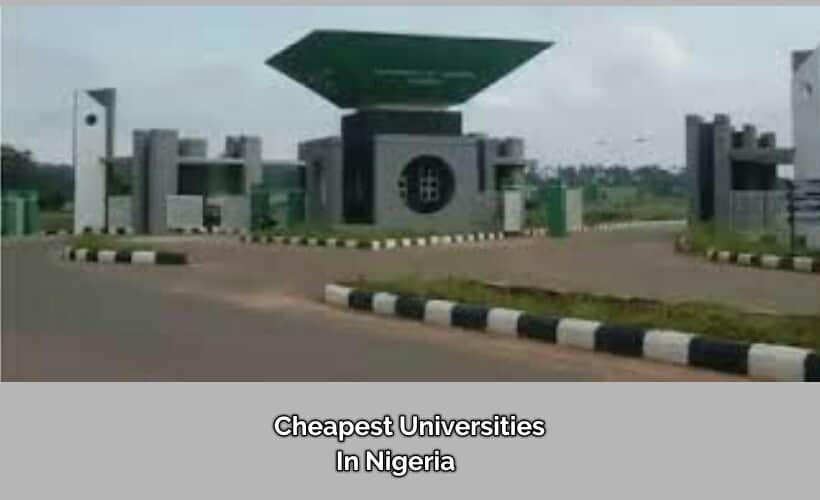 UNN is one of the cheapest universities in Nigeria